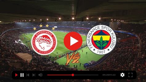 fenerbahce olympiacos live streaming